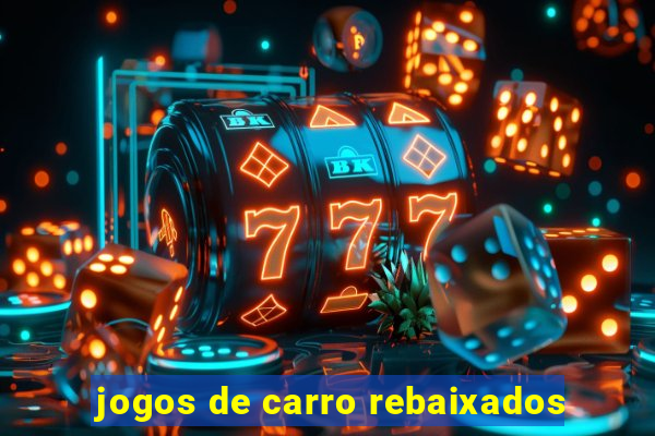 jogos de carro rebaixados